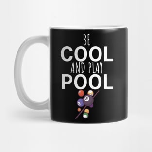 Be cool and play pool Mug